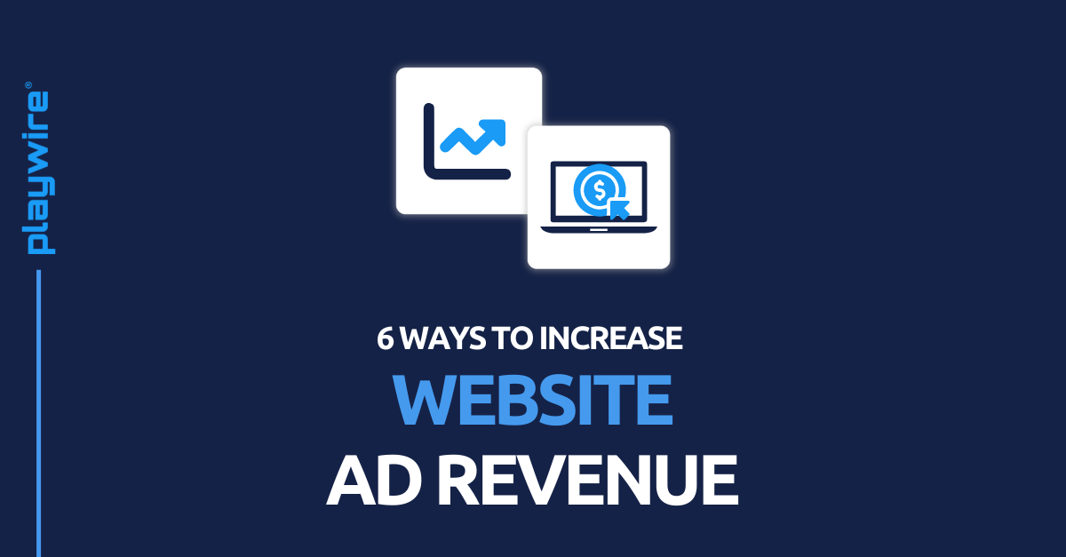 6-ways-to-increase-website-ad-revenue